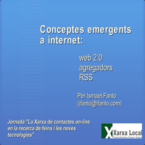 Conceptes emergents a Internet: web 2.0, agregadors i RSS