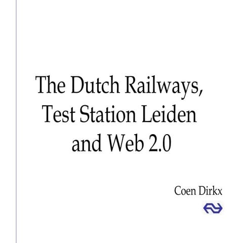 Web 2.0, Dutch Railways & Teststation Leiden