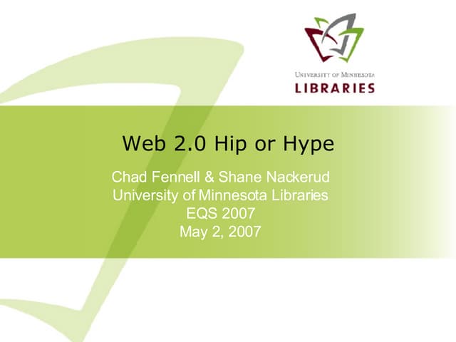 Web 2.0, Hip or Hype - A Library Perspective