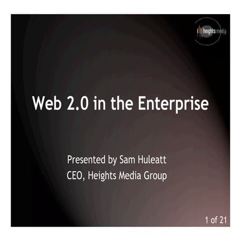 Web 2.0 in the Enterprise, Talk by Sam Huleatt
