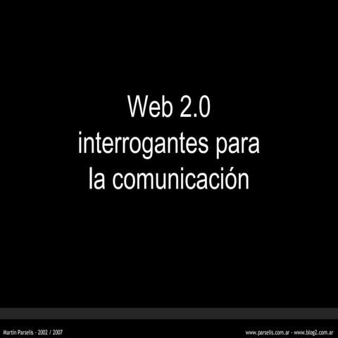 Web 2.0: nuevos interrogantes para la comunicación