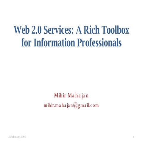 Web 2.0 Services: A Rich Toolbox for Information Professionals