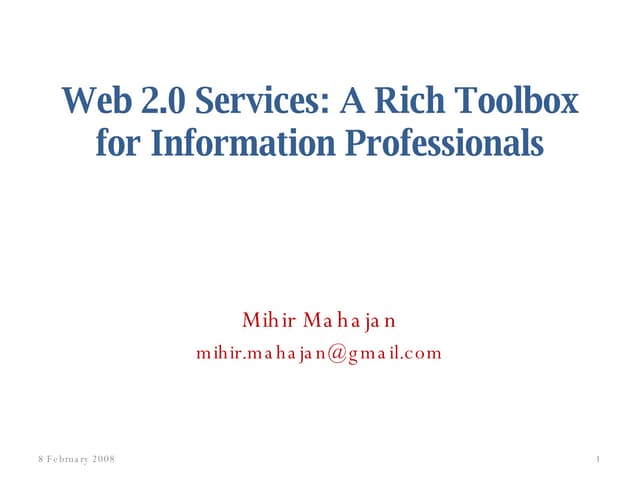 Web 2.0 Services: A Rich Toolbox for Information Professionals