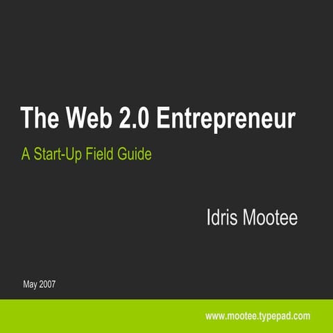 Web 2.0 Start-Up Field Guide - Idris Mootee