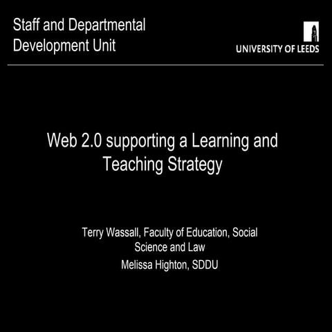 Web 2.0 supporting a Learning and Teaching Strategy -- Wassell