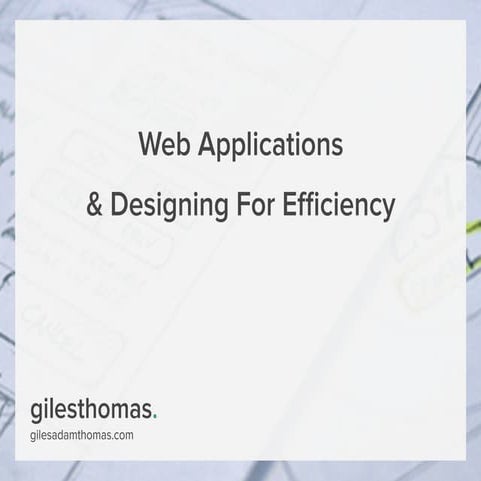 Web applications-designing-for-efficiency