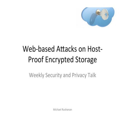 Reading Group Presentation: Web Attacks on Host-Proof Encrypted Storage