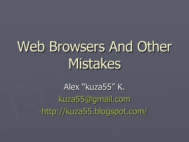Web Browsers And Other Mistakes
