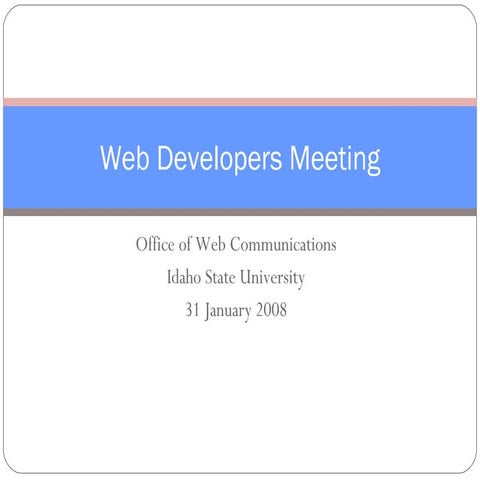 Web Developers Group Meeting, Agenda, 31 Jan 2008