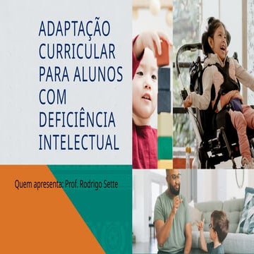 Adaptação Curricular PARA ALUNOS COM DEFICIÊNCIA INTELECTUAL/TEA