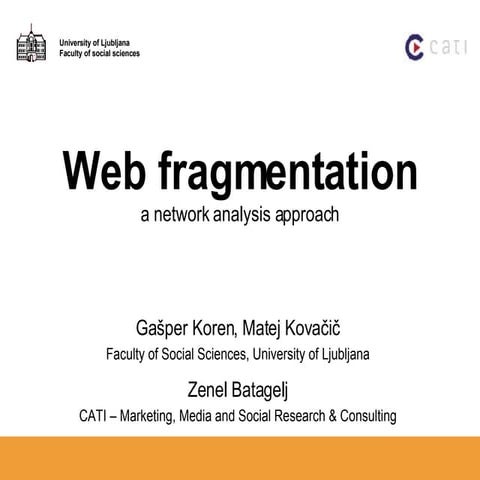 Web fragmentation - a network analysis approach