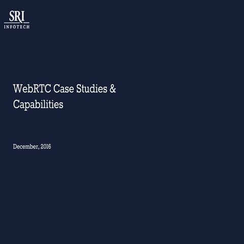 WebRTC: Efficiency, Loyalty & Flexibility