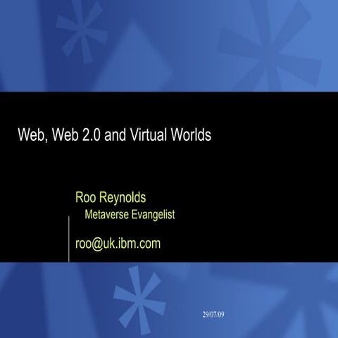 Web, Web 2.0 and Virtual Worlds