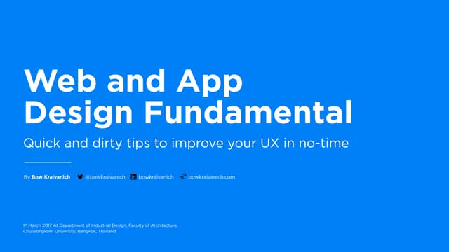 Web and App  Design Fundamental: Quick and dirty tips to improve your UX in no-time