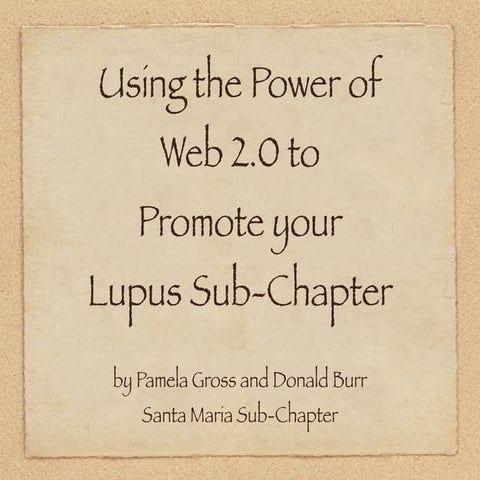Using Web 2.0 to Promote your Lupus Sub-Chapter