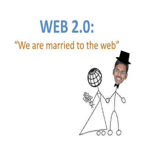 Web 2.0: "We are married to the Web"