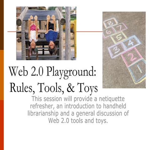 Web2.0: Rules,Tools Toys