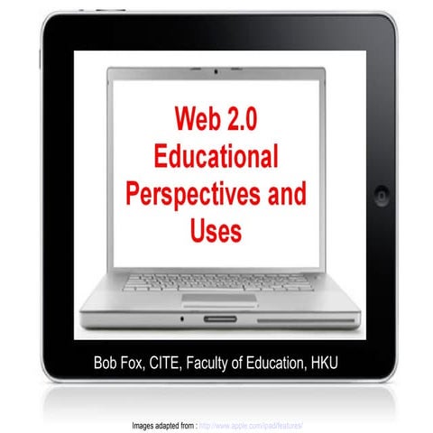 Web 2.0 - Educational perspectives and uses