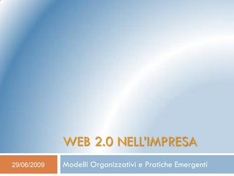 Enterprise Web 2.0: tecnologie Web 2.0 nelle aziende