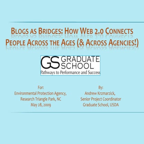 Blogs as Bridges: How Web 2.0 Connects People Across the Ages (and Across Age...
