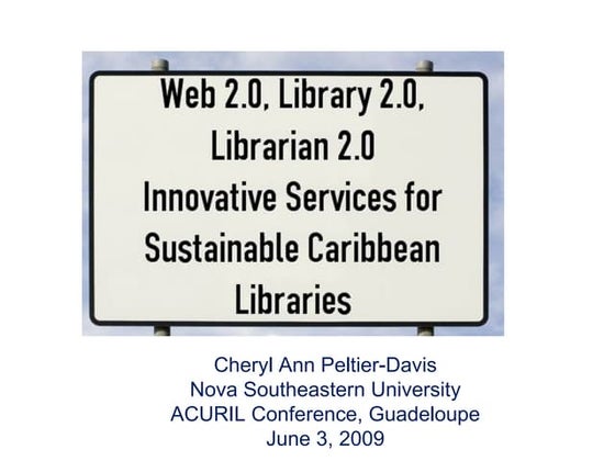 Web 2.0, library 2.0, librarian 2.0,  innovative services for sustainable car...