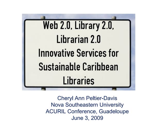 Web 2.0, library 2.0, librarian 2.0,  innovative services for sustainable car...