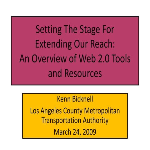 Setting The Stage For Extending Our Reach: An Overview of Web 2.0 Tools and R...