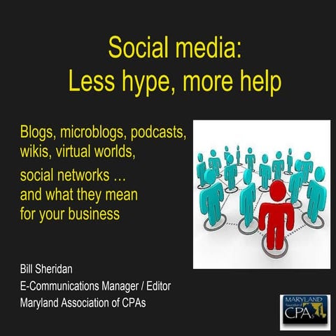 SLSAE: Social Media: Less Hype, More Help