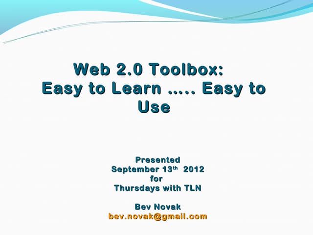 Web 2.0 Toolbox: Easy to Learn ..... Easy to Use