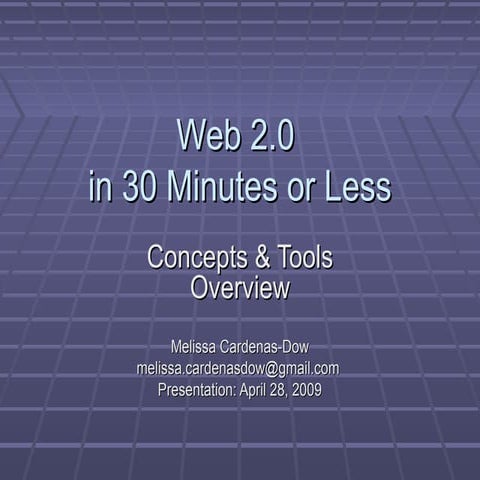 Web 2.0 in 30 Minutes or Less