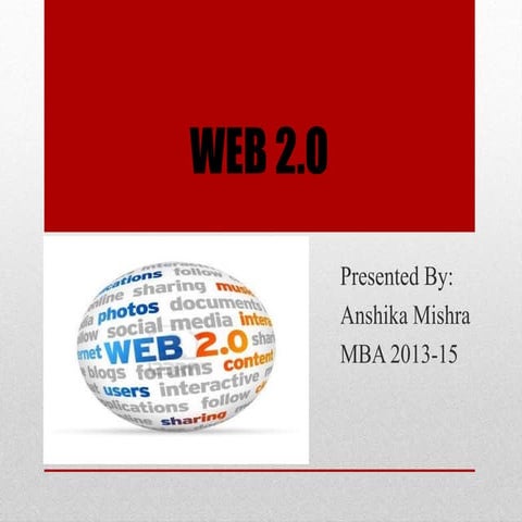 Web 2.o by anshika mishra