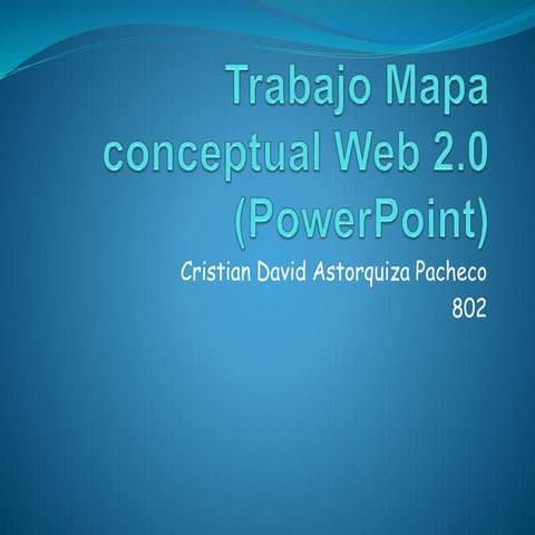 Trabajo mapa conceptual PowerPoint Web 2.0