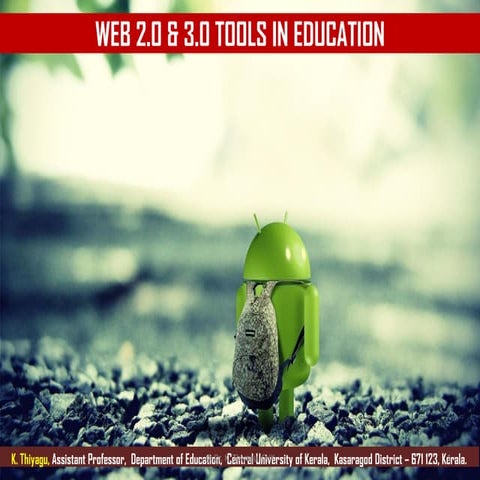 Web 2.0 and Web 3.0 Tools in Education - T hiyagu