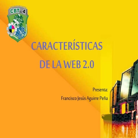 CARACTERISTICAS DE LA WEB 2.0 | PPTX