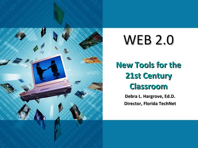 Web 2.0 New Tools for the 21st Century Classroom