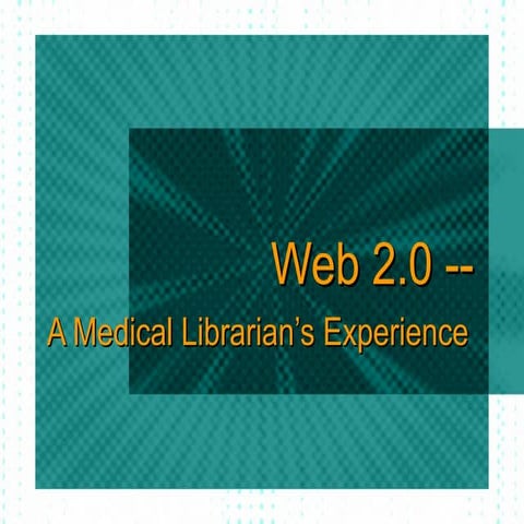 Web2.0--A Medical Librarian's Version 