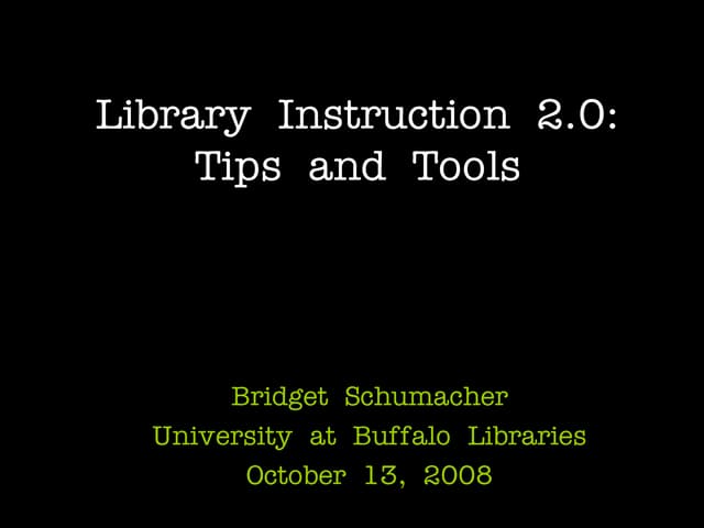 Library Instruction 2.0: Tips and Tools