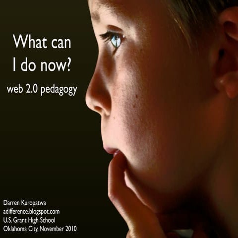 What Can I Do Now? (web 2.0 pedagogy) v4