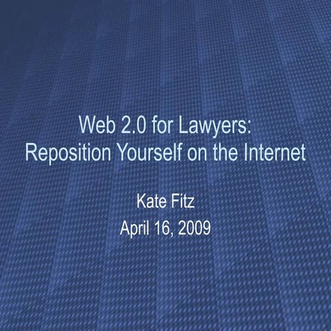 Web 2.0 for Lawyers, 2009