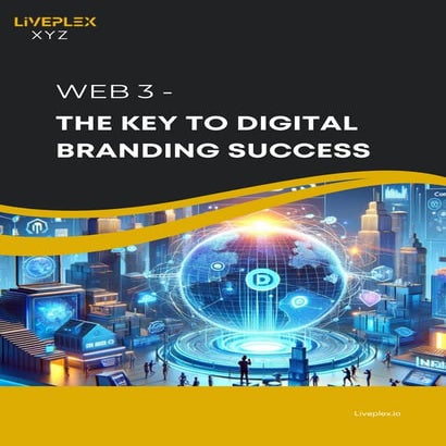 Web 3 - The Key to Digital Branding Success