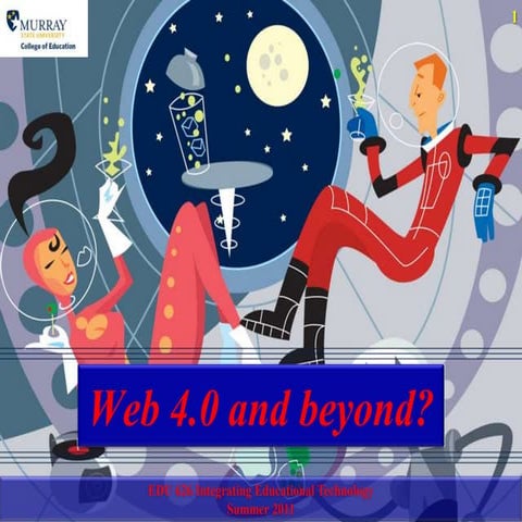 Web 4.0 and Beyond?