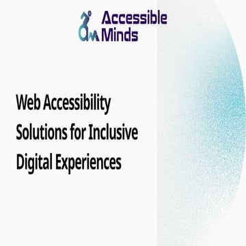 Web Accessibility Solutions for Inclusive Digital Experiences | PPTX