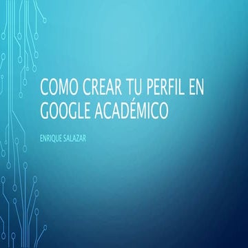 Crea tu perfil en Google Académico