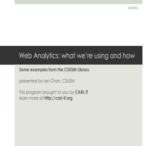 Web analytics, a CARL IT On Air presentation