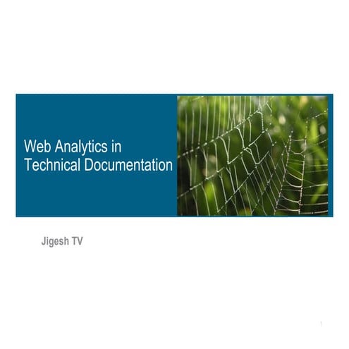 Web analytics in technical documentation by Jigesh T.V