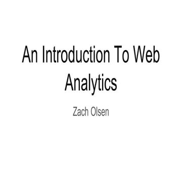 Introduction to Web Analytics - Zach Olsen Stukent Expert Session