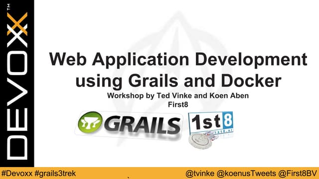 Devoxx 2015 - Web Application Development using Grails and Docker