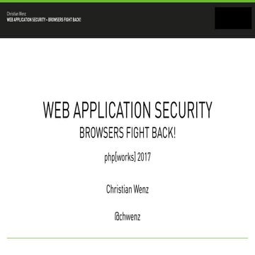 Web Application Security: Browsers Fight Back (php[world] 2017)