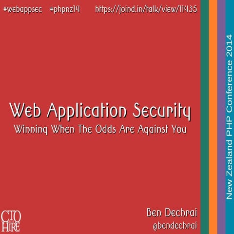 Web Application Security: Winning When The Odds Are Against You