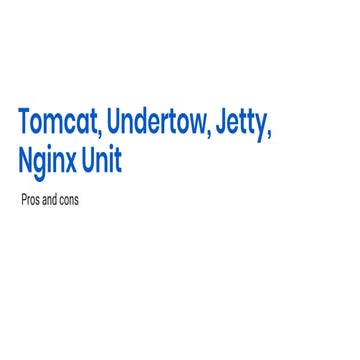 Tomcat, Undertow, Jetty, Nginx Unit: pros and cons